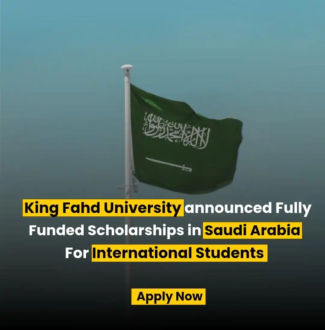 Image from Fully Scholarships: 🎓 𝗞𝗶𝗻𝗴 𝗙𝗮𝗵𝗱 𝗨𝗻𝗶𝘃𝗲𝗿𝘀𝗶𝘁𝘆 𝗦𝗰𝗵𝗼𝗹𝗮𝗿𝘀𝗵𝗶𝗽𝘀 𝟮�...