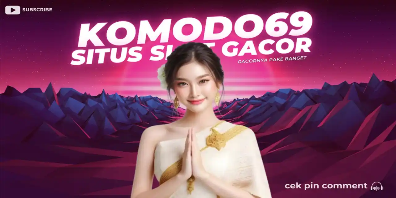 Image from SLOT GACOR KOMODO69: KOMODO69 🔥🔥 📌CARI TAHU SEMUANYA ADA DI SINI LINK DAFTAR https:...
