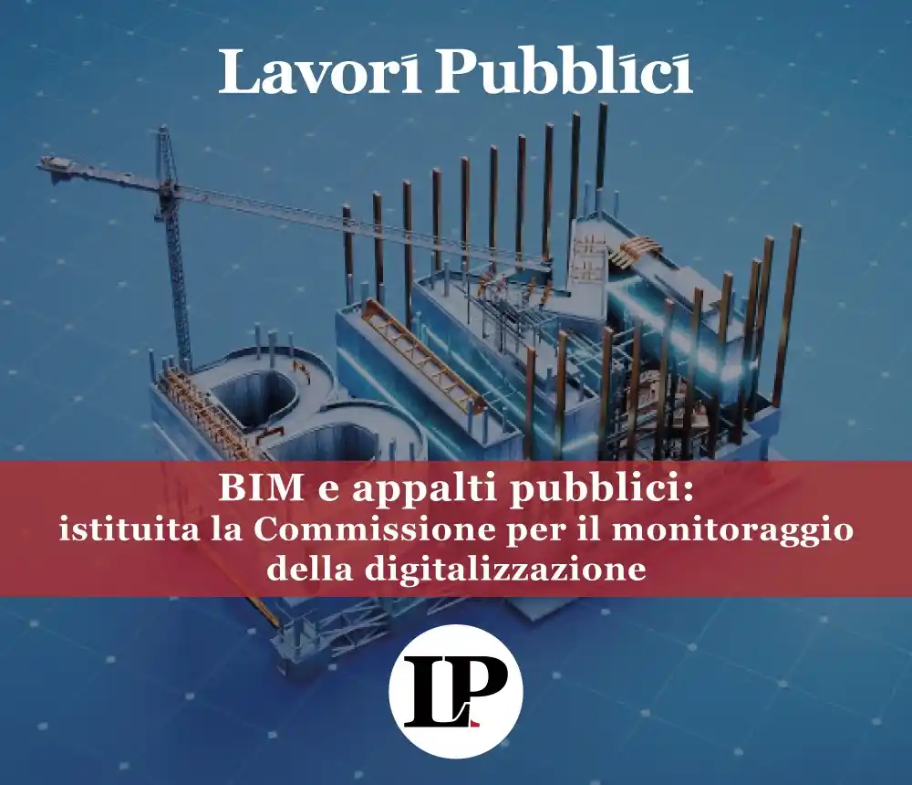 Image from Lavori Pubblici: 🖥️ BIM e appalti pubblici: istituita la Commissione per il monitoragg...