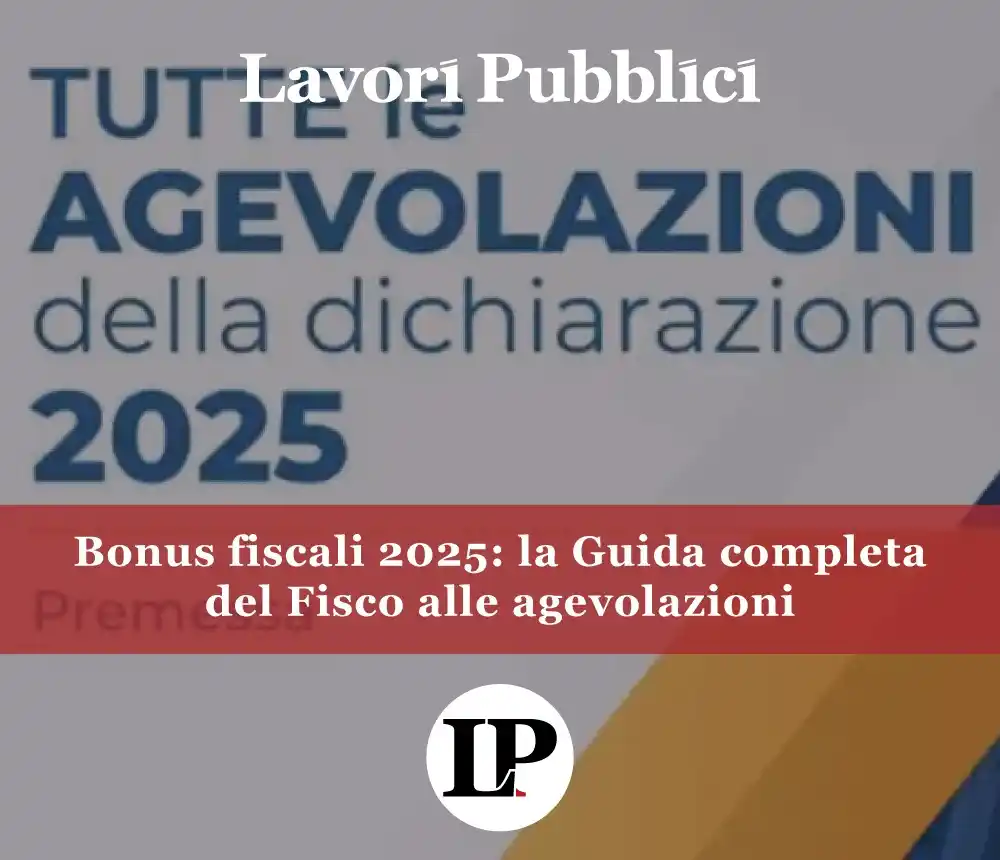 Image from Lavori Pubblici: 📗 Bonus fiscali 2025: la Guida completa del Fisco alle agevolazioni �...