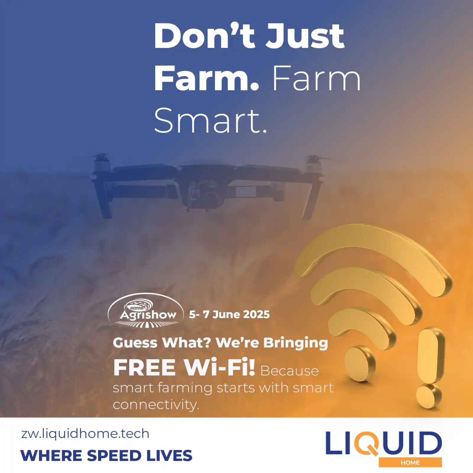 Image from Liquid Home Zimbabwe: Don’t Just Farm. Farm Smart.
Join us at ADMA Agrishow 2025 from 5–7 ...