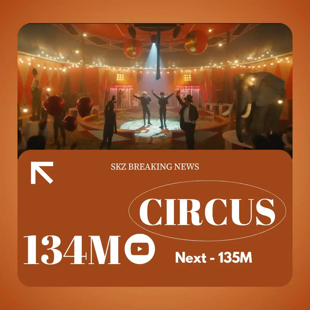Image from STRAY KIDS - BREAKING NEWS ✨🌿: [📊| ꜱᴋᴢ ʙʀᴇᴀᴋɪɴɢ ɴᴇᴡꜱ]  『CIRCUS』 Music Video ¡Ha superado los 134M de...
