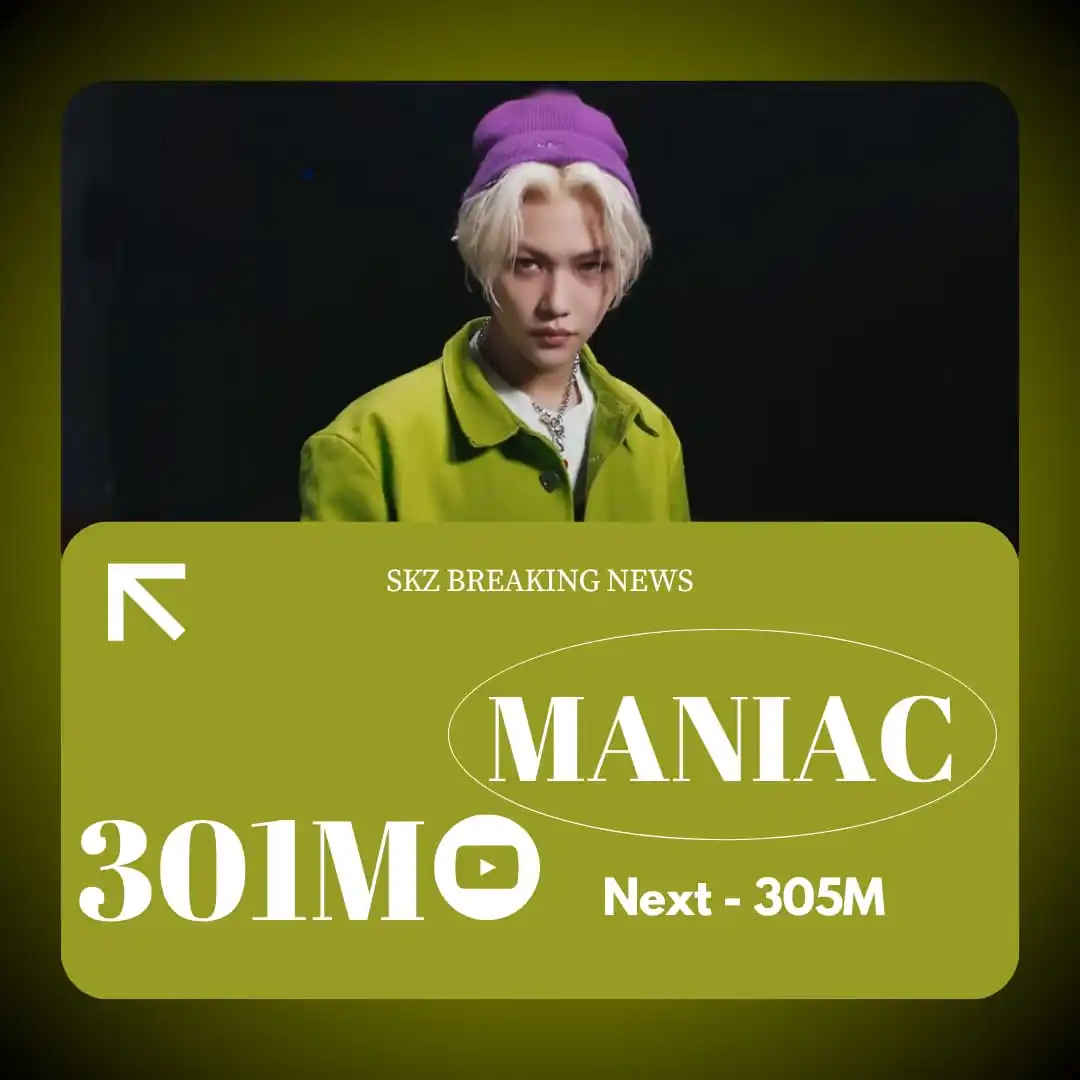 Image from STRAY KIDS - BREAKING NEWS ✨🌿: [📊| ꜱᴋᴢ ʙʀᴇᴀᴋɪɴɢ ɴᴇᴡꜱ]  "MANIAC" M/V ¡Ha superado los 301M de visitas...