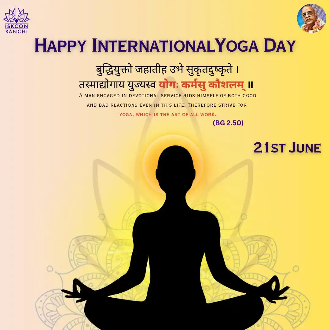 Image from ISKCON Ranchi: On this *INTERNATIONAL YOGA DAY* , let us remember the true purpose of...