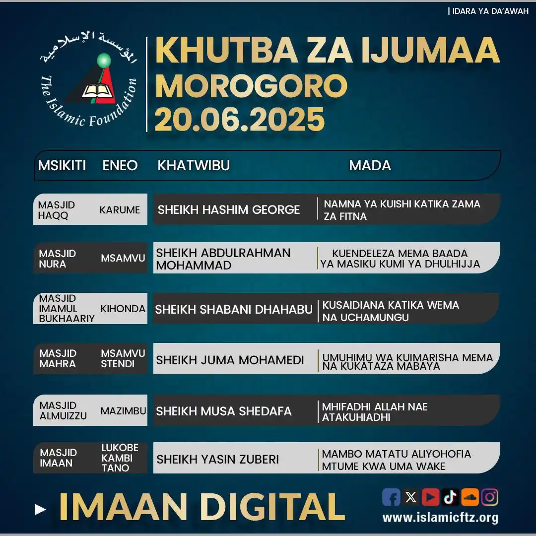 Image from THE ISLAMIC FOUNDATION : *Ratiba ya Khutba ya Ijumaa kwa Morogoro Mjini* * Tarehe 20.06.2025...