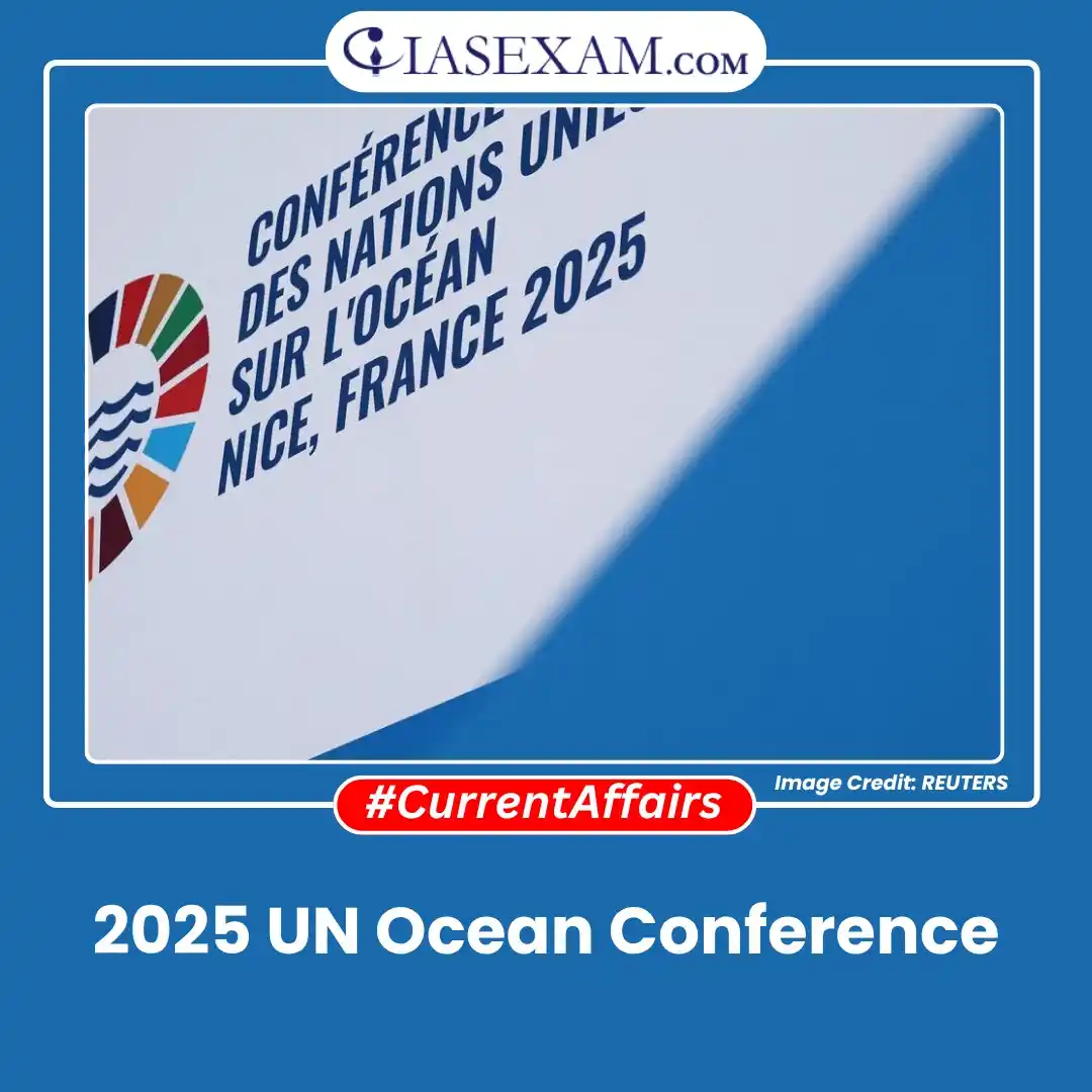 Image from UPSC Current Affairs Updates, Daily Quiz, IAS/UPSC Editorials: 𝗥𝗲𝗮𝗱 𝗺𝗼𝗿𝗲: https://www.iasexam.com/2025-un-ocean-conference/...