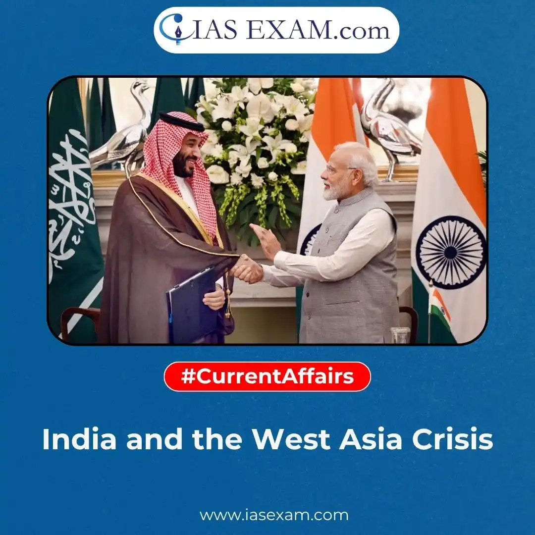 Image from UPSC Current Affairs Updates, Daily Quiz, IAS/UPSC Editorials: 𝗥𝗲𝗮𝗱 𝗺𝗼𝗿𝗲: https://www.iasexam.com/india-and-the-west-asia-cri...