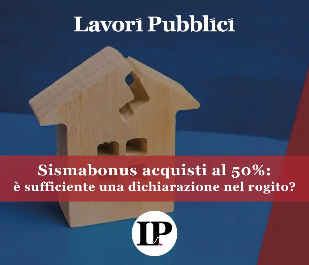 Image from Lavori Pubblici: ❓Sismabonus acquisti al 50%: è sufficiente una dichiarazione nel rogit...