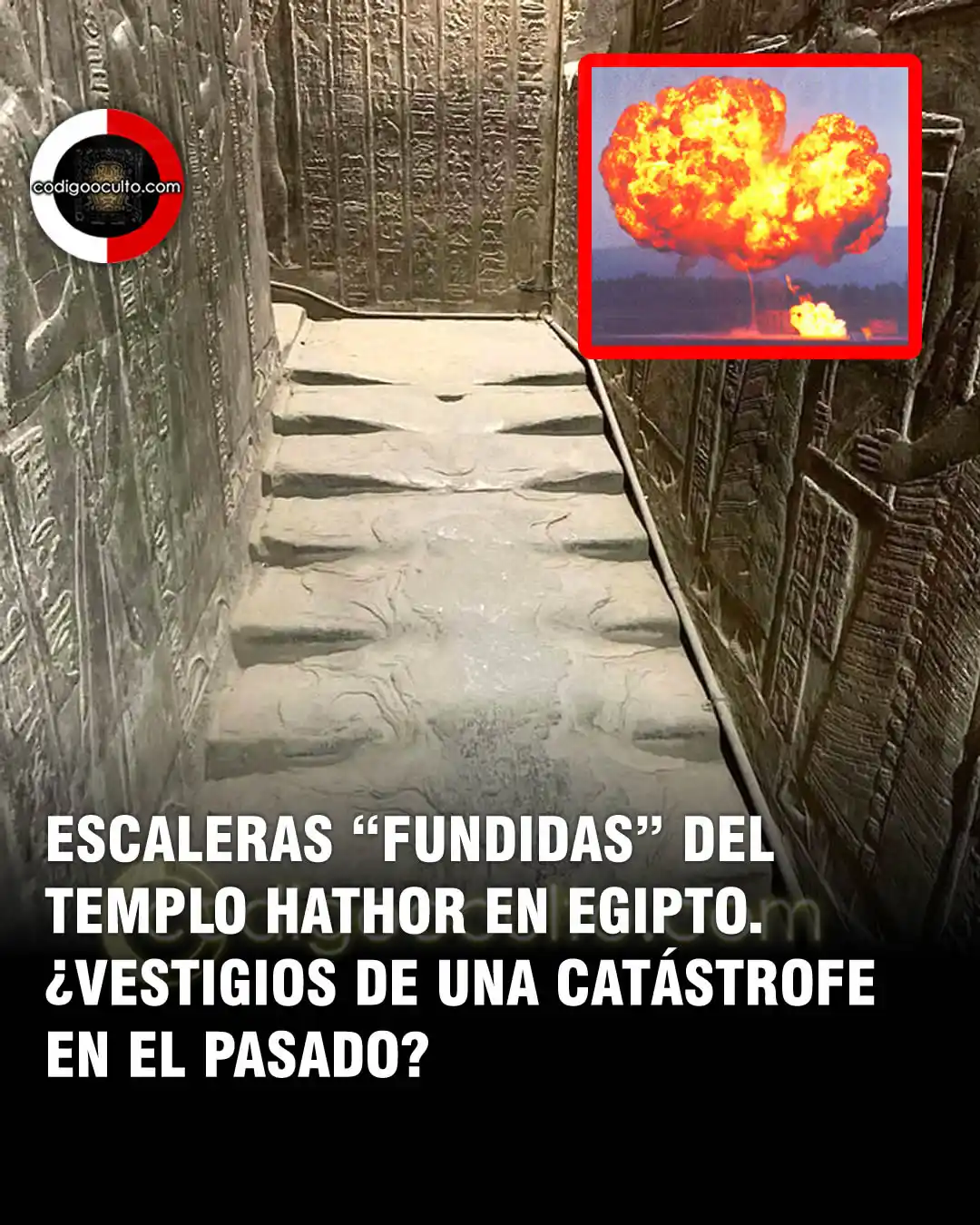 Image from CODIGO OCULTO: Un saludo,  Escaleras del Templo de Hathor parecen haber sido fundidas...