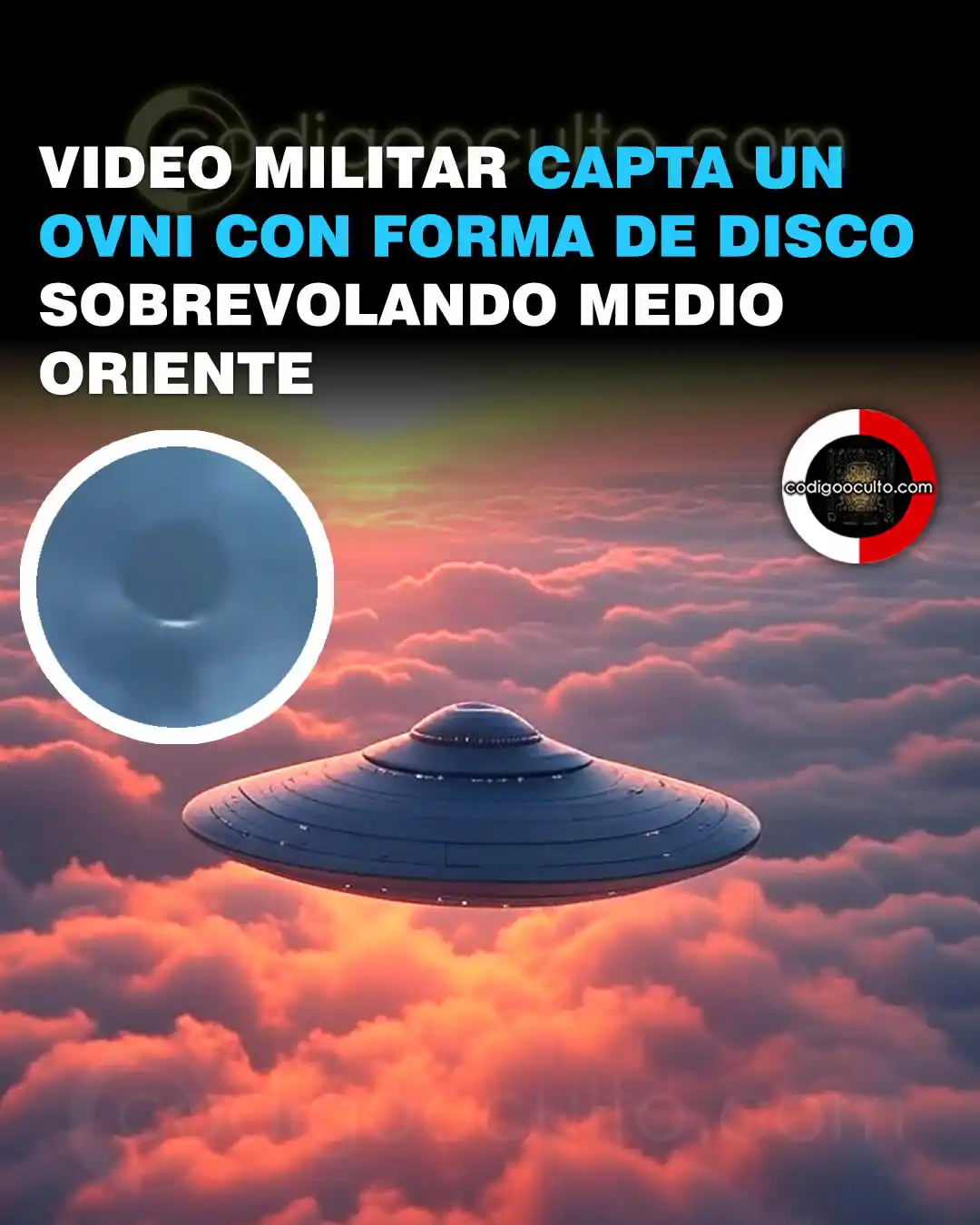 Image from CODIGO OCULTO: Un saludo, Objeto con forma de disco fue captado sobre la frontera en...