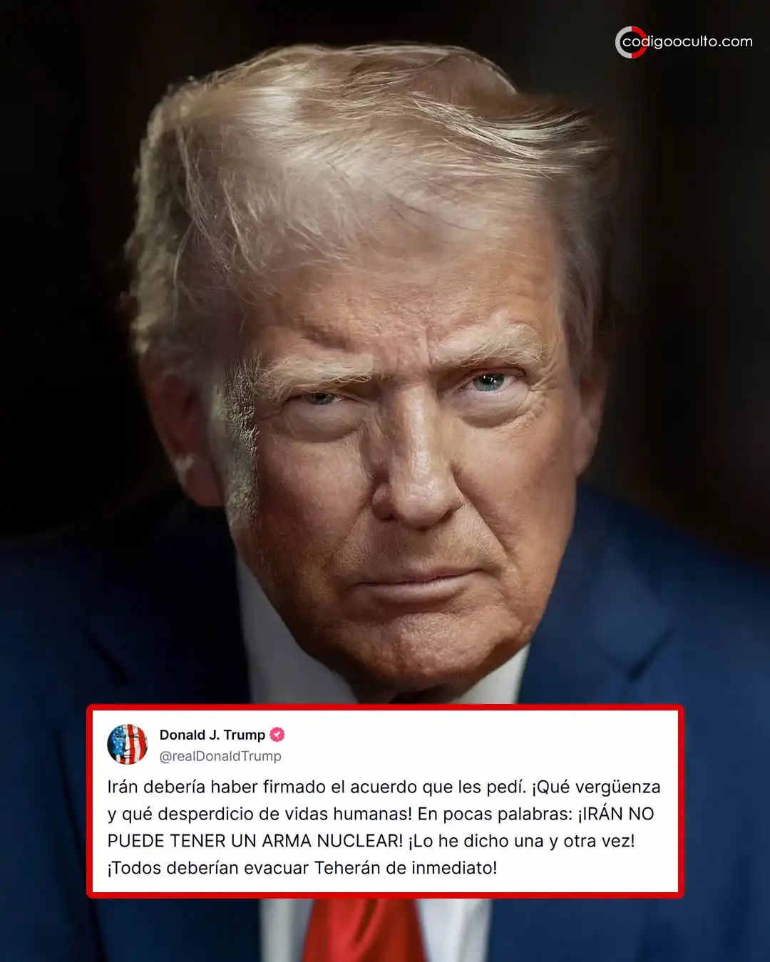 Image from CODIGO OCULTO: 🚨 URGENTE: Donald Trump advierte: "Todos deberían evacuar Teherán (Ir...