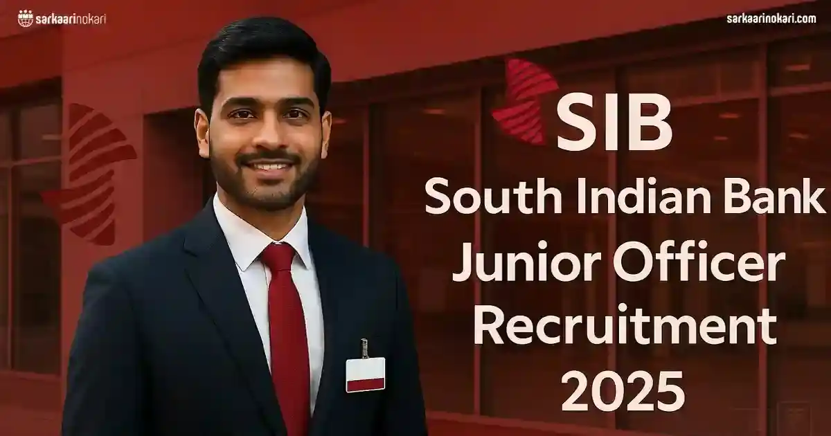 Image from SarkaariNokari.com: 🔔 SIB South Indian Bank Junior Officer Recruitment 2025: Apply Now   ...