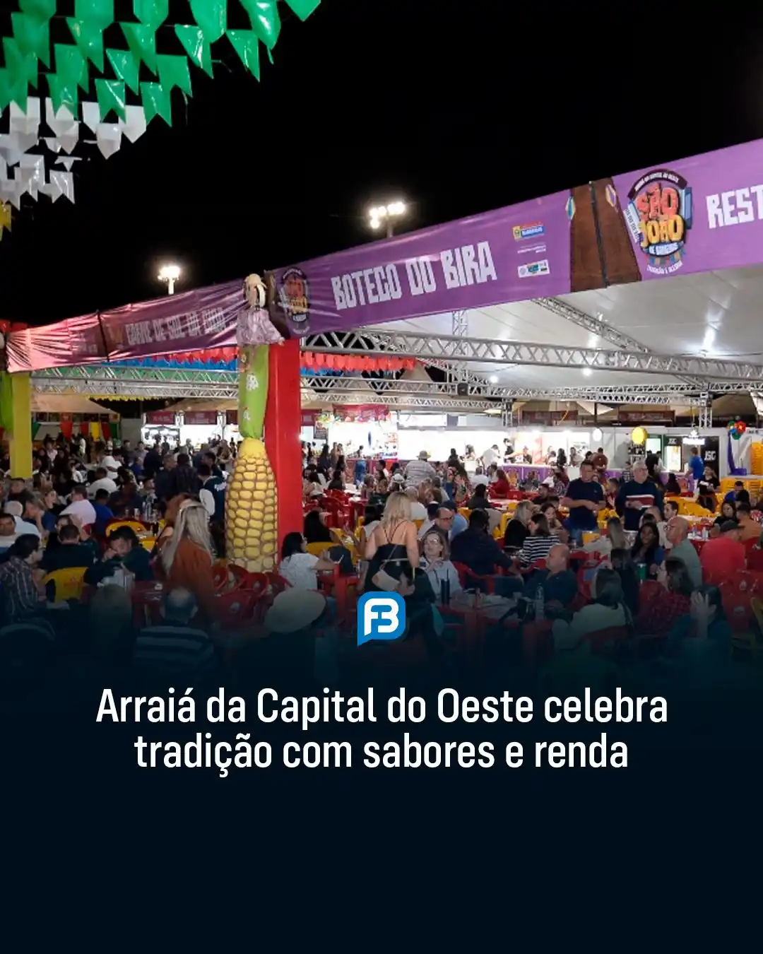 Image from Fala Barreiras, Portal de Notícias: *ARRAIÁ DA CAPITAL DO OESTE CELEBRA TRADIÇÃO COM SABORES E RENDA* _Esp...