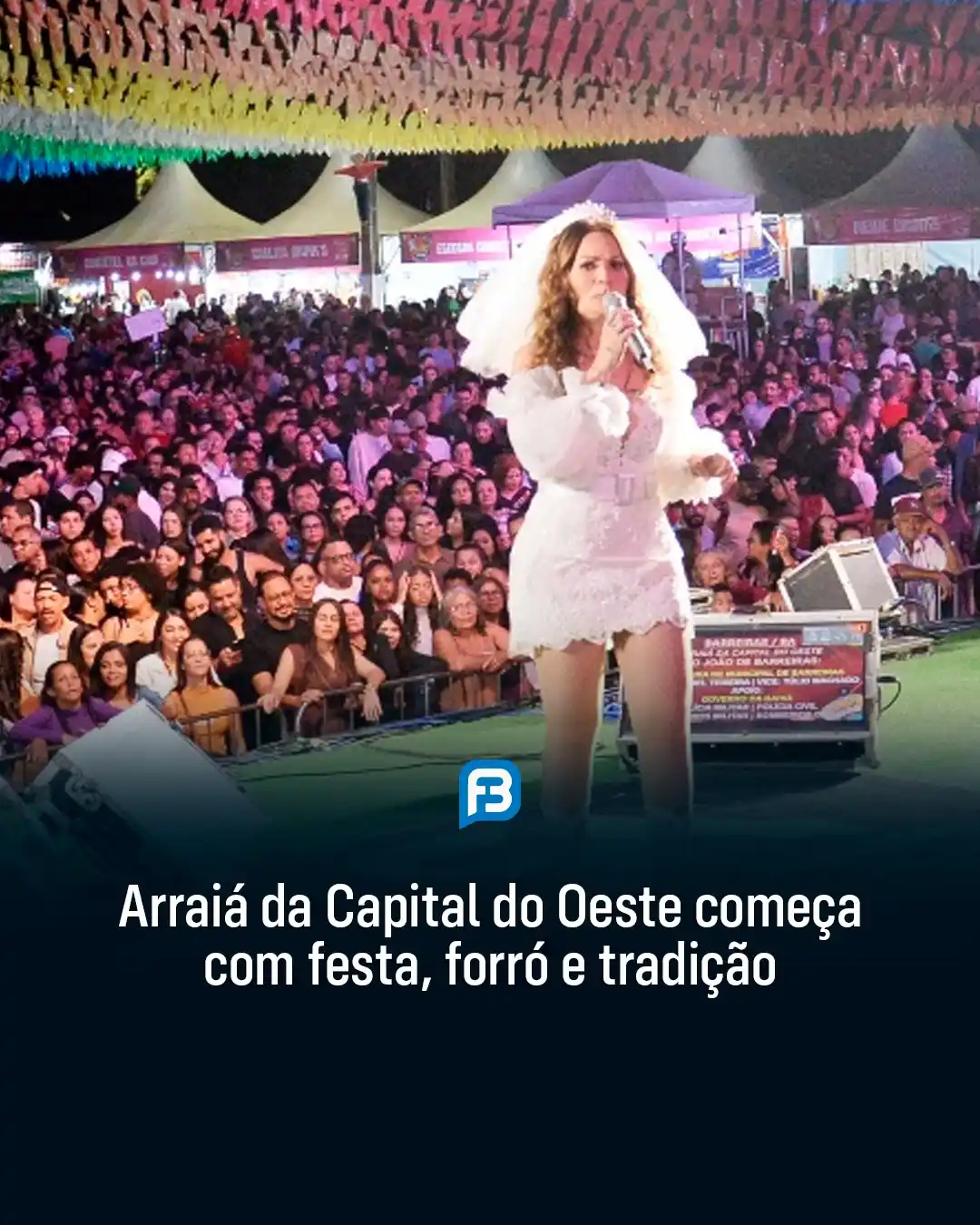 Image from Fala Barreiras, Portal de Notícias: *ARRAIÁ DA CAPITAL DO OESTE COMEÇA COM FESTA, FORRÓ E TRADIÇÃO* _Shows...