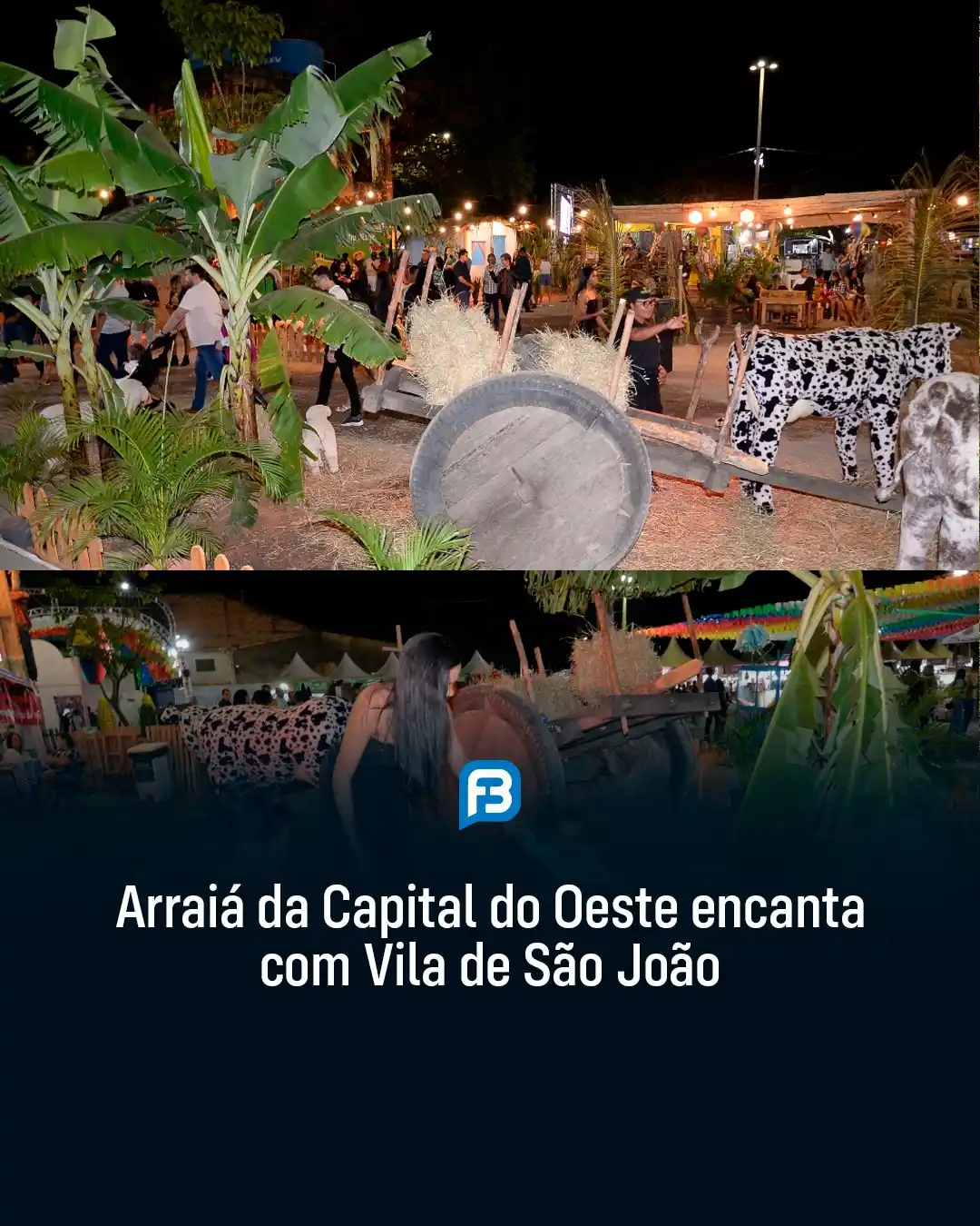 Image from Fala Barreiras, Portal de Notícias: *ARRAIÁ DA CAPITAL DO OESTE ENCANTA COM VILA DE SÃO JOÃO* _Arraiá da C...