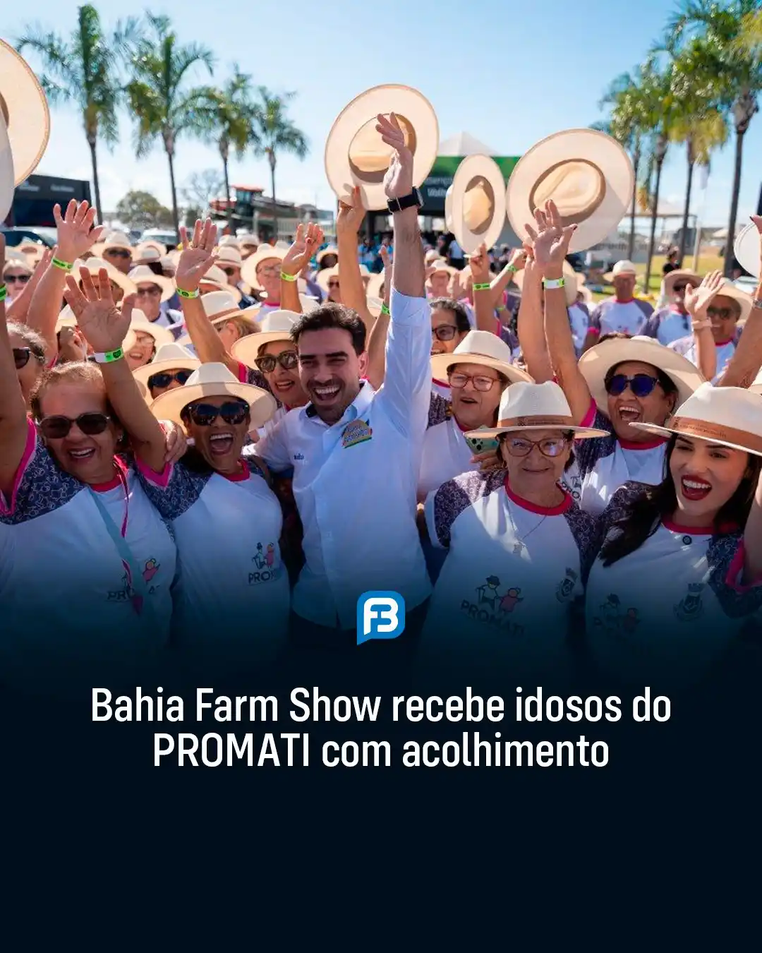 Image from Fala Barreiras, Portal de Notícias: *BAHIA FARM SHOW RECEBE IDOSOS DO PROMATI COM ACOLHIMENTO* _Bahia Farm...