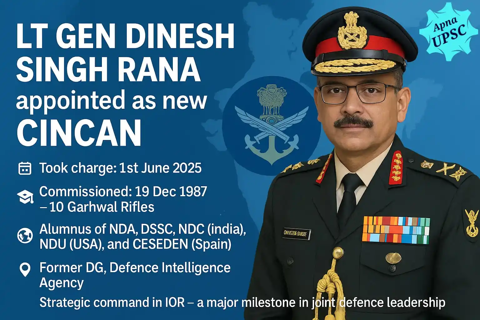 Image from Apna UPSC (www.apnaupsc.in): *🇮🇳 नई नियुक्ति: CINCAN बने लेफ्टिनेंट जनरल दिनेश सिंह राणा* 👉🏻 1...