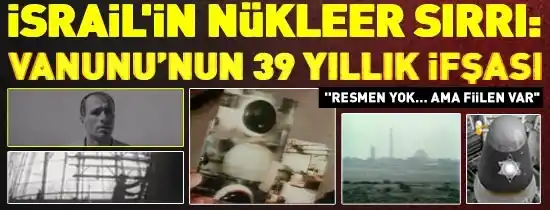 Image from CNN TÜRK: İsrail'in nükleer sırrı: Vanunu'nun 39 yıllık ifşası https://www.cnn...