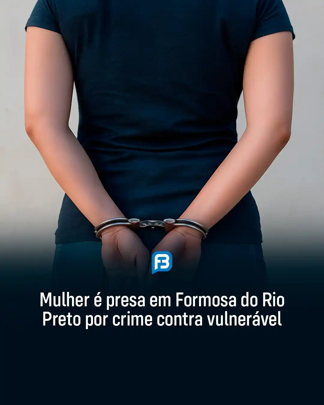 Image from Fala Barreiras, Portal de Notícias: *MULHER É PRESA EM FORMOSA DO RIO PRETO POR CRIME CONTRA VULNERÁVEL* _...