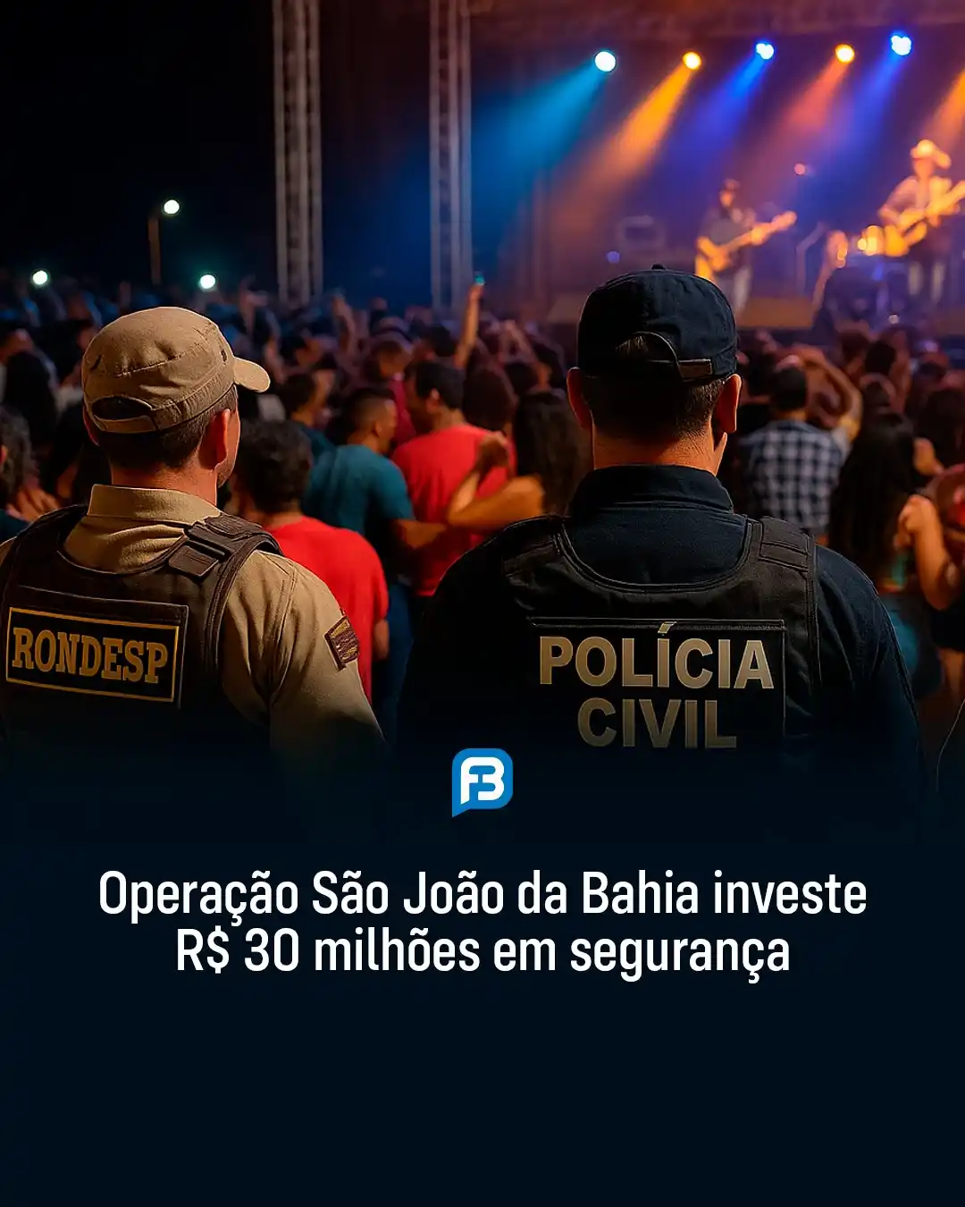 Image from Fala Barreiras, Portal de Notícias: *OPERAÇÃO SÃO JOÃO DA BAHIA INVESTE R$ 30 MILHÕES EM SEGURANÇA* _Opera...