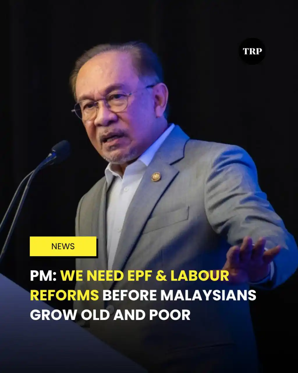 Image from TRP Msia: Prime Minister Datuk Seri Anwar Ibrahim says it’s time to rethink how ...