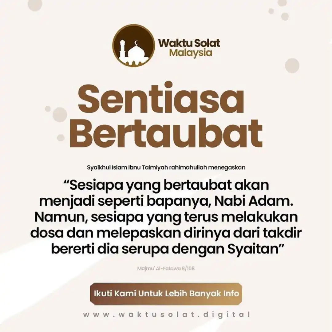 Image from Waktu Solat Malaysia: Taubat yang sebenar bukan satu perkara yang boleh dibuat-buat. Ia buka...