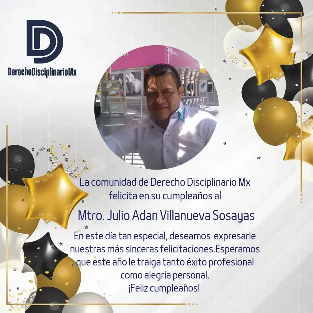 Image from Derecho Disciplinario Mx: Felicitamos a nuestro amigo Julio Villanueva por su cumpleaños. Te man...