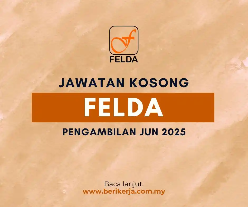 Image from Info Jawatan Kosong Kerajaan & Swasta ✅: *JAWATAN KOSONG FELDA AMBILAN JUN 2025* 📍 *Cara Memohon*👇 https://b...