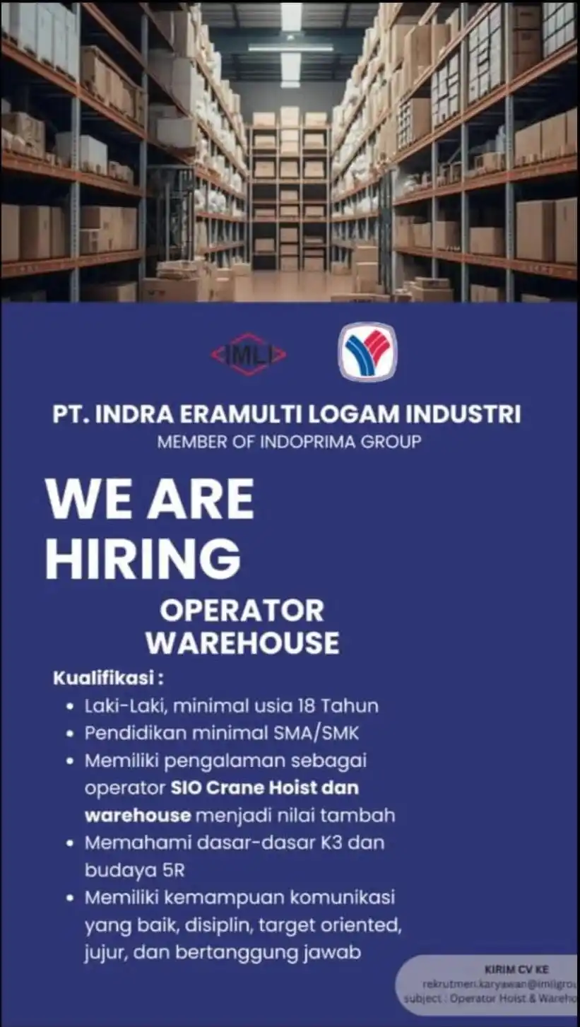 Image from Sharing Informasi Jatim Saluran: Nama: *PT. Indra Eramulti Logam Industri* Posisi: *OPERATOR WAREHOUSE*...