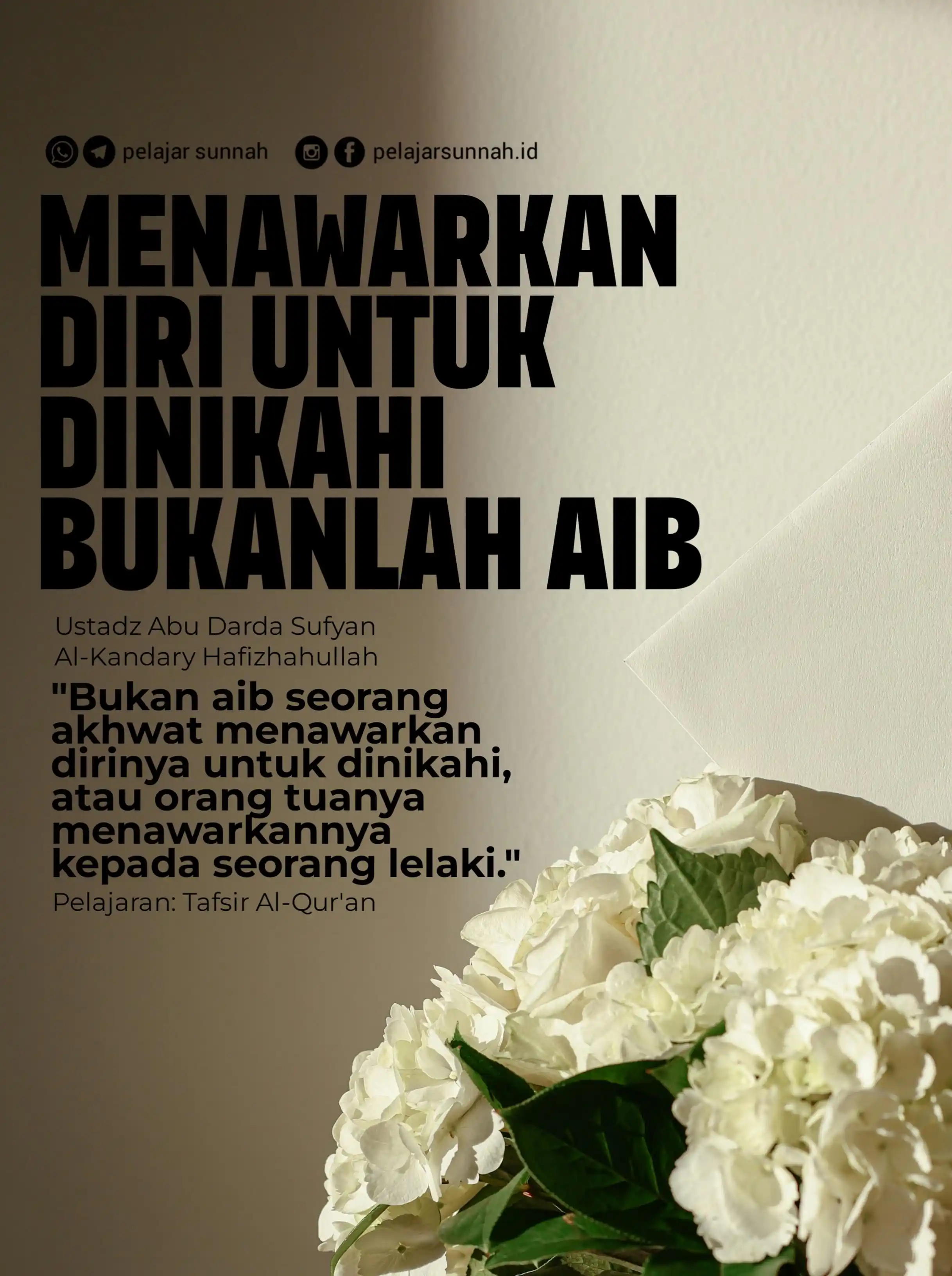 Image from PELAJAR SUNNAH: Menawarkan Diri Untuk Dinikahi Bukanlah Aib 📚📌🌷💎  Ustadz Abu Darda...