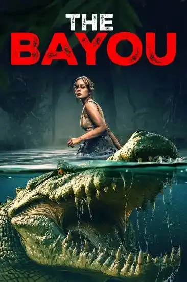 Image from Dream Iptv 01010160829: فيلم The Bayou 2025 مترجم قصة العرض حيث تتحول العطلة إلى كارثة عندما ...