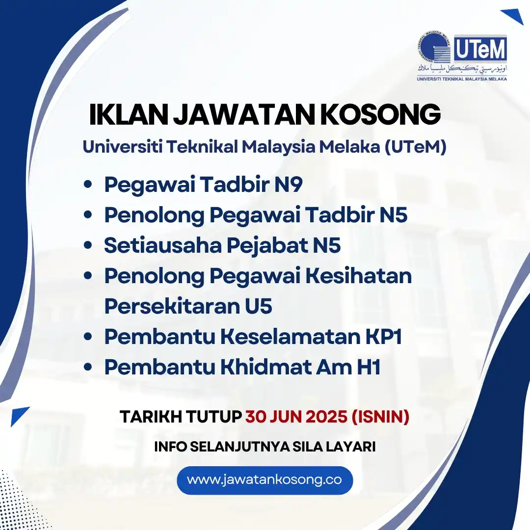 Image from Jawatan Kosong: Jawatan Kosong di Universiti Teknikal Malaysia Melaka (UTeM). Tarikh t...