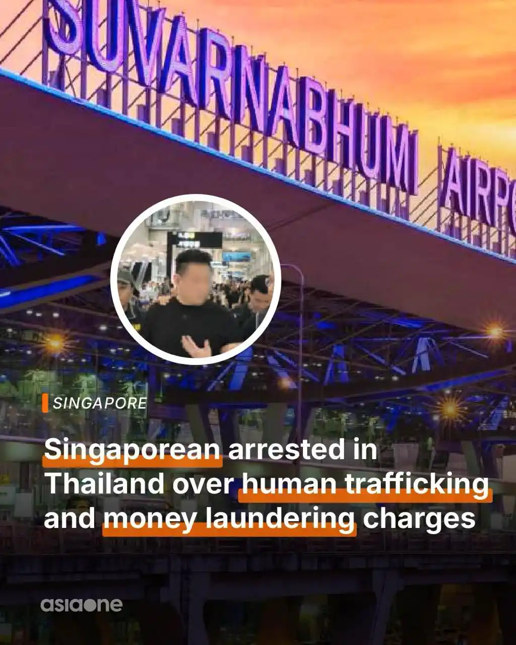 Image from AsiaOne: A Singaporean man was reportedly arrested by Thailand authorities on W...