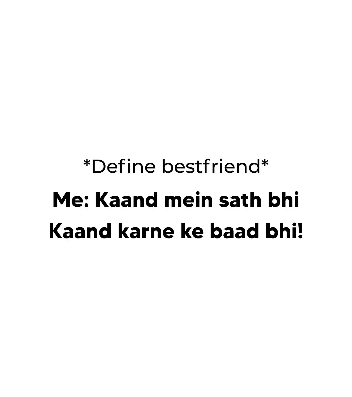 Image from Matlabi Duniya: Bestfriend ki perfect definition 😂...