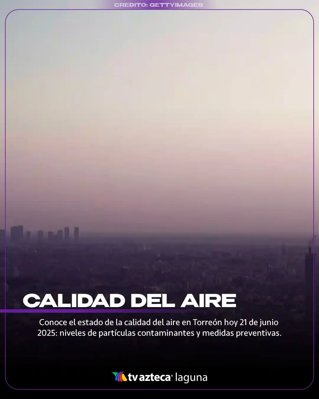 Image from Tv Azteca Laguna: 🌬️ Este sábado 21 de junio, la estación de monitoreo ambiental report...
