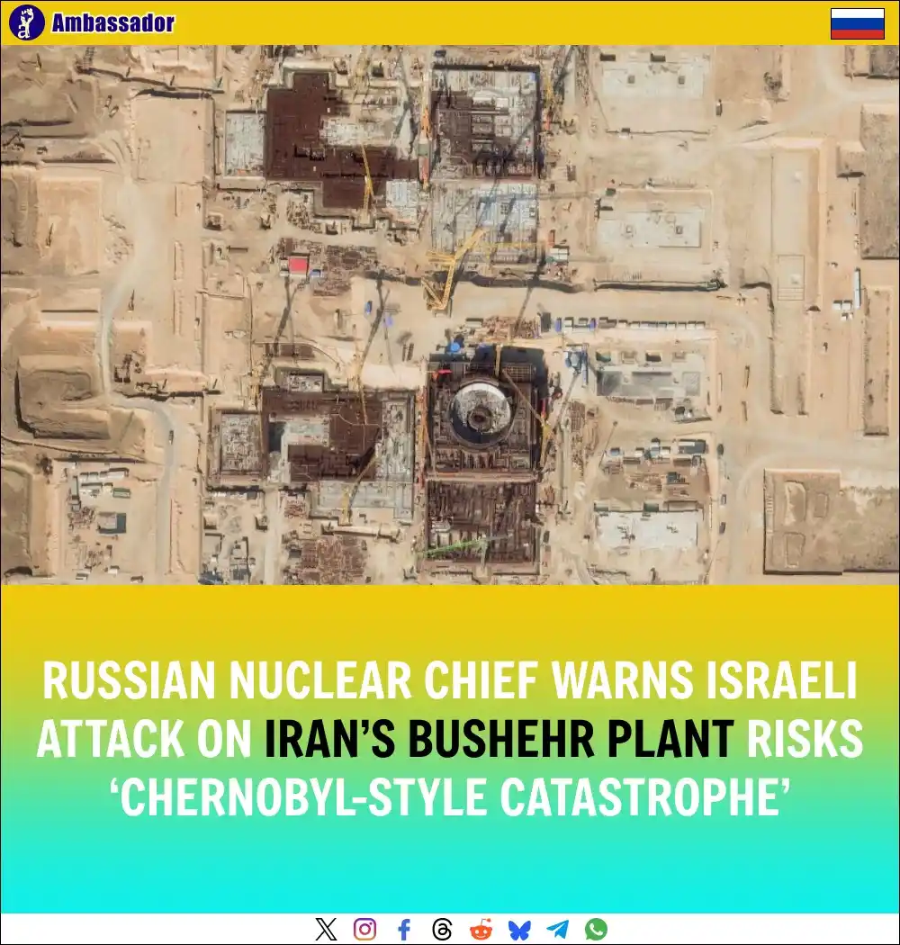 Image from Ambassador: Russia’s Rosatom chief warned that an Israeli strike on Iran’s Bushehr...