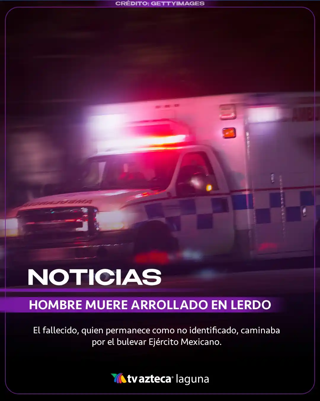 Image from Tv Azteca Laguna: 🚨 Tragedia en Lerdo Un hombre de aproximadamente 45 años perdió la vi...