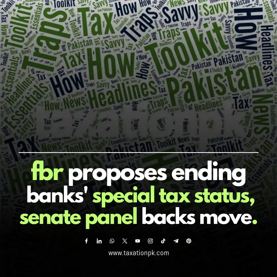 Image from TaxationPk: Do you know FBR wants to end banks' special tax treatment? 🏦💸 The Se...