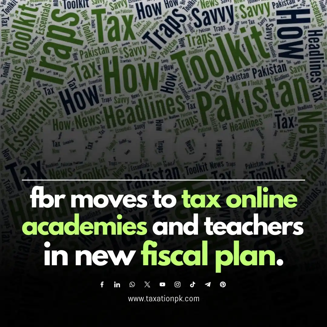 Image from TaxationPk: Do you know online academies & teachers are now in FBR's tax sights? �...