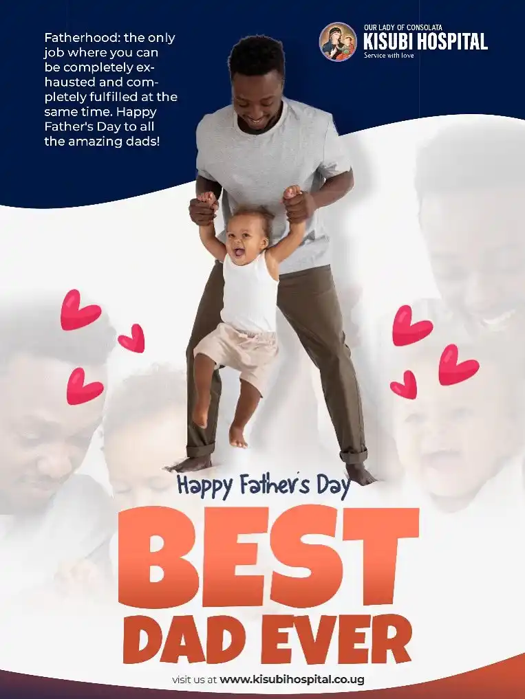 Image from Kisubi Hospital: *Fatherhood:* The only job where you can be completely exhausted and c...