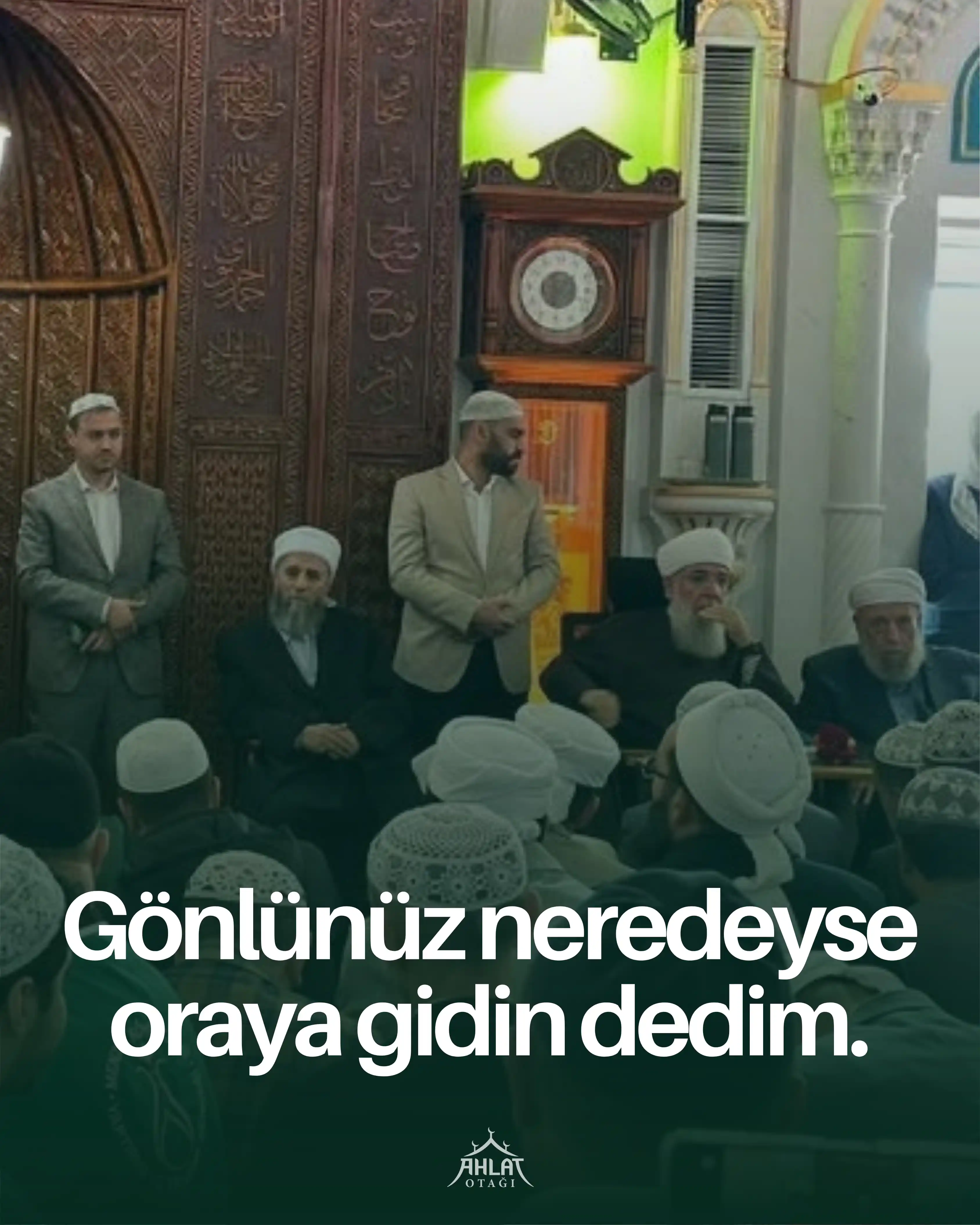 Image from Ahlat Otağı: *Gönlünüz Neredeyse Oraya Gidin*  İrşad konusunda vallahi asla. İkisin...