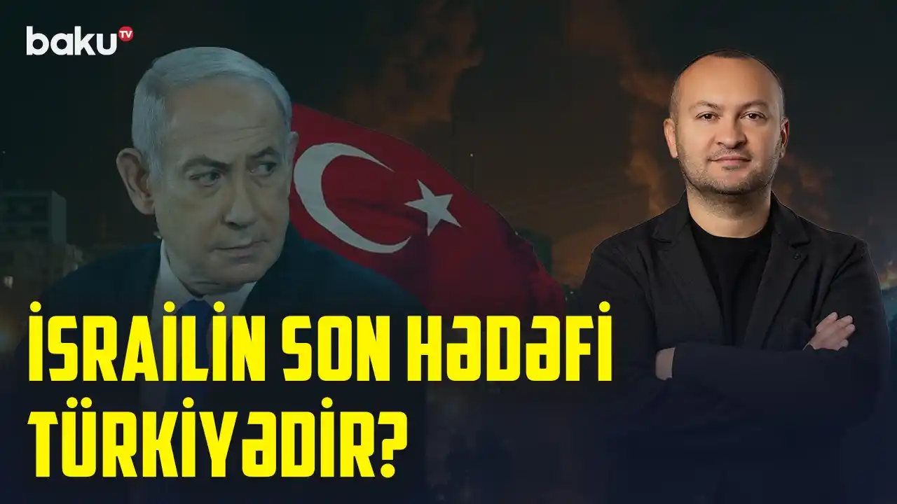 Image from BAKU TV: *İsrail və Türkiyə qarşı-qarşıya gələrsə, nə olar? | İddia, yoxsa təxr...