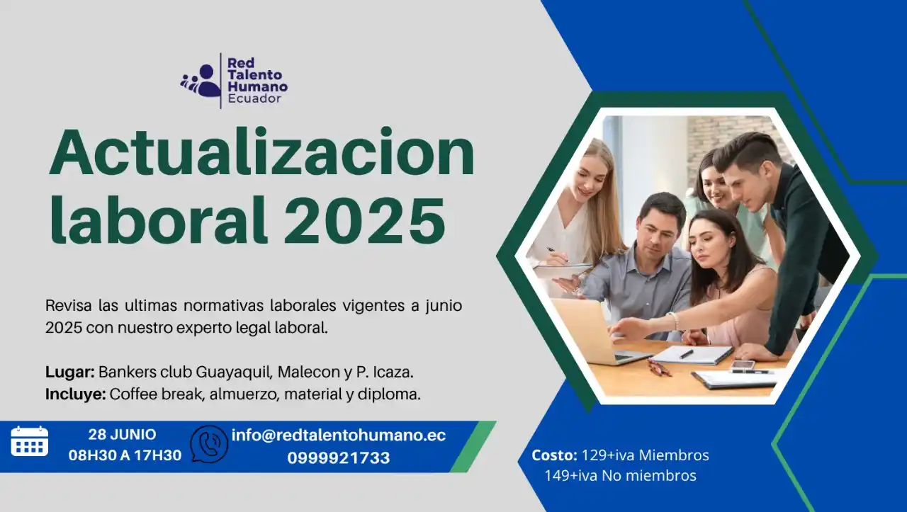 Image from Red de Talento Humano Del Ecuador: *Actualización de legislación laboral 2025: Bankers club GYE*  *Temas*...
