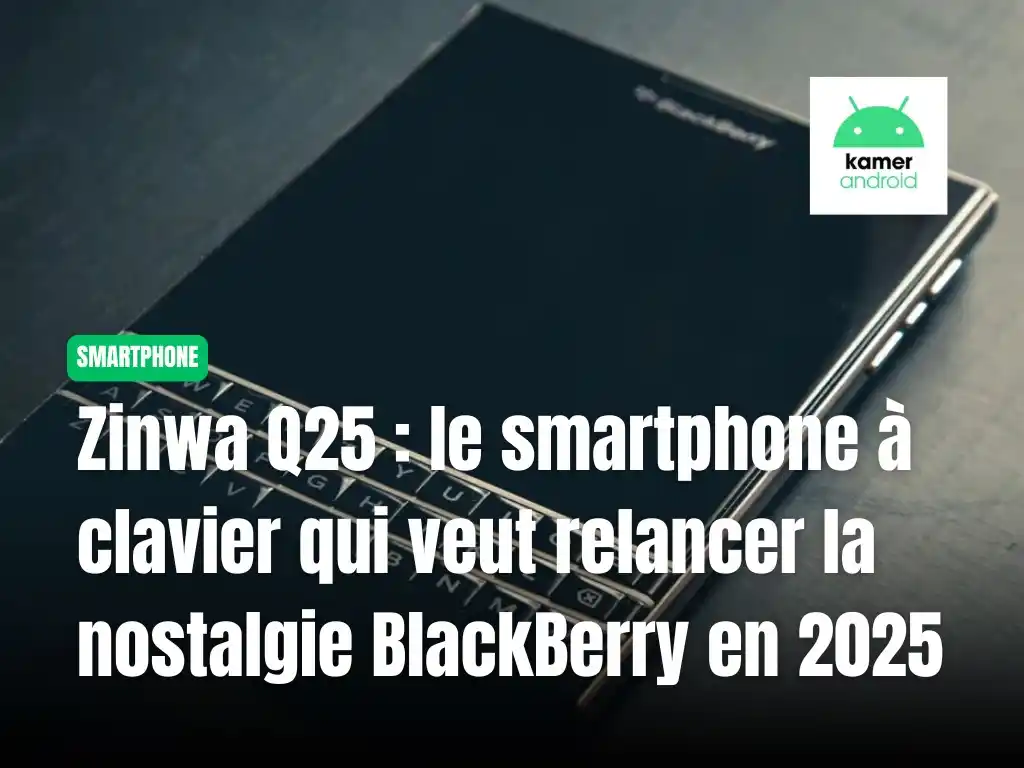 Image from KAMERANDROID: 🔥 *Tu te souviens des BlackBerry ?* Ils reviennent… mais sous Android...