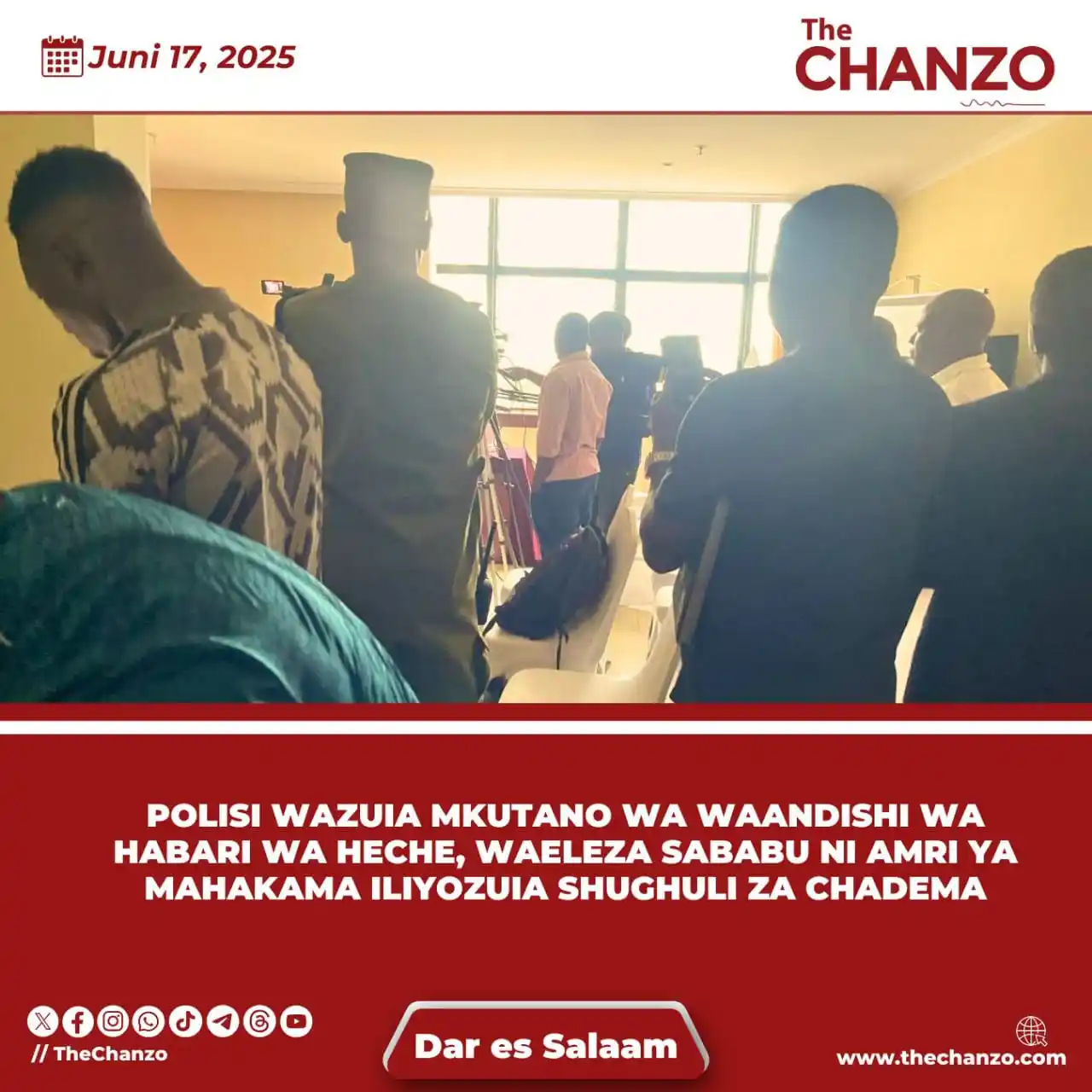 Image from TheChanzo: *Polisi Wazuia Mkutano wa Waandishi wa Habari wa Heche, Waeleza Sababu...