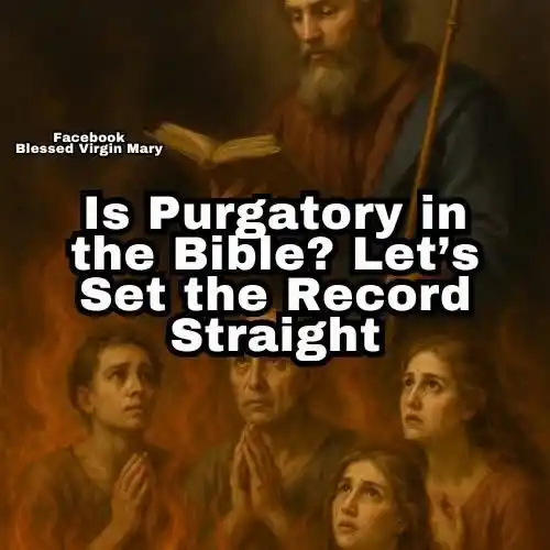 Image from DIVINE RETREAT UPDATES AND PRAYERS: Is Purgatory in the Bible? Let’s Set the Record Straight  Few doctrine...