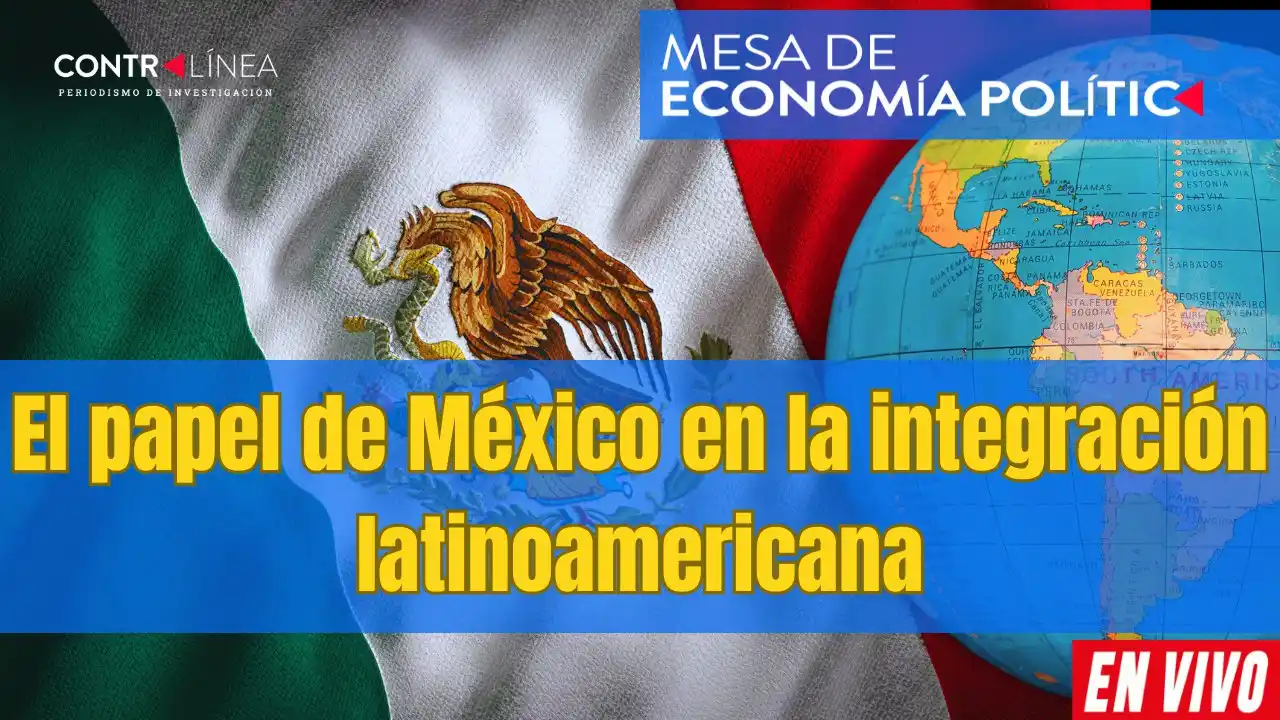 Image from Contralínea: 🎥🎥🎥 *MESA DE ECONOMÍA POLÍTICA |* A través de <a class="text-blue-5...
