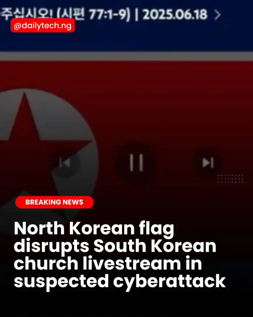 Image from Daily Tech Nigeria: A major South Korean megachurch’s online worship service was briefly h...