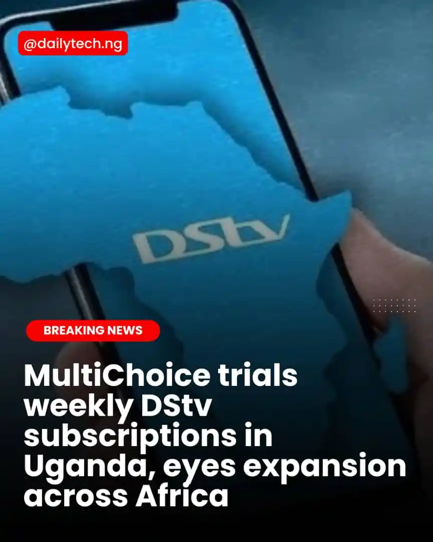 Image from Daily Tech Nigeria: Pay-TV giant MultiChoice Group is piloting a weekly subscription model...