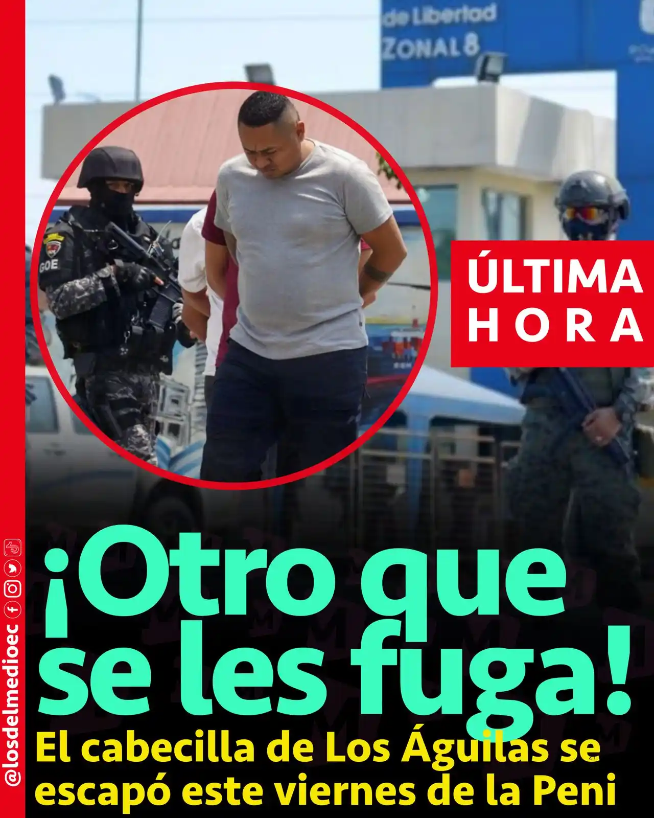 Image from Los Del Medio: 🚨URGENTE  El cabecilla de Los Águilas se fugó de la Peni este viernes...